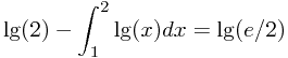 \[\lg(2)-\int_{1}^{2}\lg(x)dx = \lg(e/2)\]