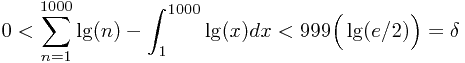 \[0 < \sum_{n=1}^{1000} \lg(n) - \int_{1}^{1000} \lg(x) dx < 999 \Big( \lg(e/2)\Big) = \delta \]