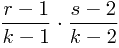 \[ \frac{r-1}{k-1} \cdot \frac{s-2}{k-2}\]