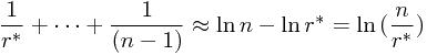 \[\frac{1}{r^*}+\cdots+\frac{1}{(n-1)}\approx\ln{n}-\ln{r^*}=\ln{(\frac{n }{r^*})}\]