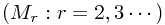 \[(M_r:r=2,3\cdots)$\]