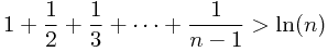 \[1+\frac{1}{2}+\frac{1}{3}+\cdots+\frac{1}{n-1} > \ln(n)\]